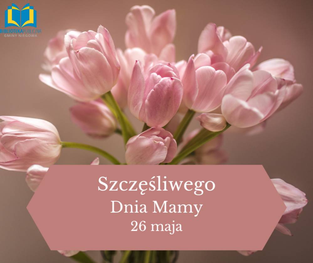 Bukiet różowych tulipanów. Na dole napis szczęśliwego Dnia Mamy, 26 maja.