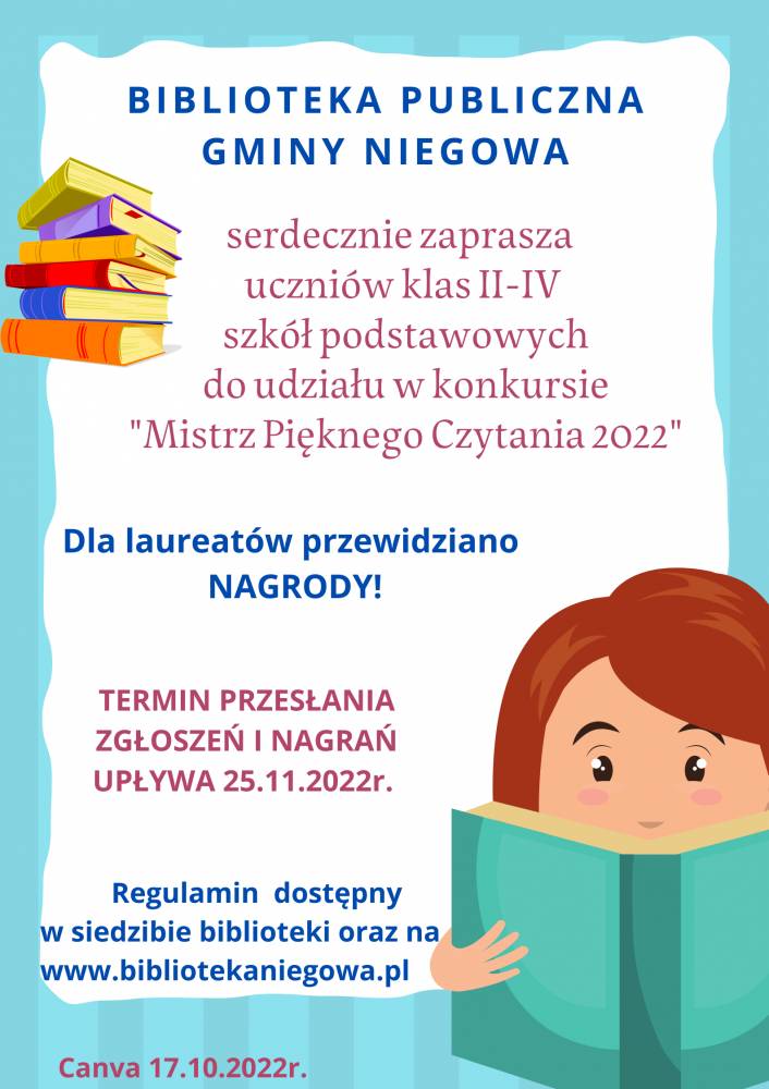 Plakat informuje o konkursie "Mistrz Pięknego Czytania 2022" dla uczniów II-IV klas szkół podstawowych. Organizatorem jest Biblioteka Publiczna Gminy Niegowa. Dla laureatów przewidziano nagrody.